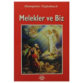 MELEKLER VE BIZ - HANSPETER TIEFENBACH