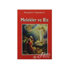 MELEKLER VE BIZ - HANSPETER TIEFENBACH