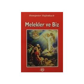 MELEKLER VE BIZ - HANSPETER TIEFENBACH