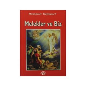 MELEKLER VE BIZ - HANSPETER TIEFENBACH