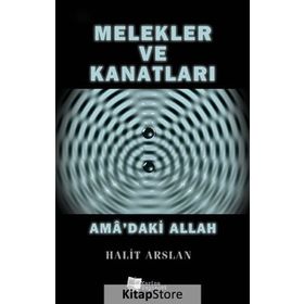 Melekler ve Kanatları - Halit Arslan