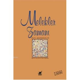 MELEKLER ZAMANI - IRIS MURDOCH