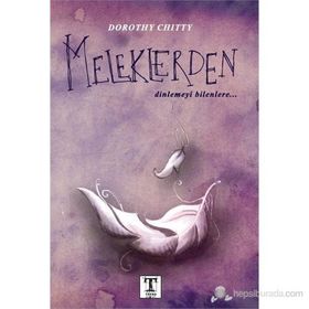 Meleklerden Dinlemeyi Bilenlere - Dorothy Chitty