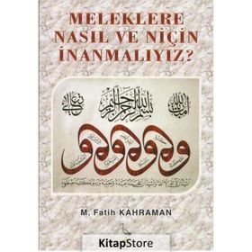 Meleklere Nasıl ve Niçin İnanmalıyız? - M. Fatih Kahraman