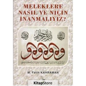 Meleklere Nasıl ve Niçin İnanmalıyız? - M. Fatih Kahraman