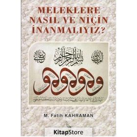 Meleklere Nasıl ve Niçin İnanmalıyız? - M. Fatih Kahraman