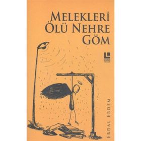 Melekleri Ölü Nehre Göm - Erdal Erdem