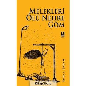 Melekleri Ölü Nehre Göm - Erdal Erdem