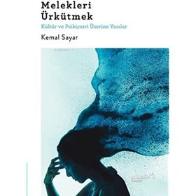 Melekleri Ürkütmek - Kemal Sayar