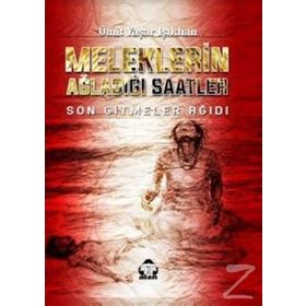 Meleklerin Ağladığı Saatler - Ümit Yaşar Işıkhan