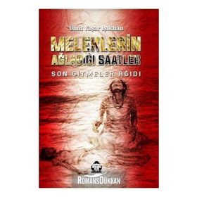 Meleklerin Ağladığı Saatler - Ümit Yaşar Işıkhan