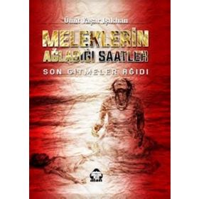 Meleklerin Ağladığı Saatler - Ümit Yaşar Işıkhan