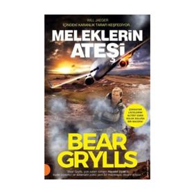 Meleklerin Ateşi / Bear Grylls