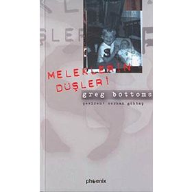 MELEKLERIN DÜŞLERİ - GREG BOTTOMS
