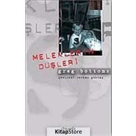 MELEKLERIN DÜŞLERİ - GREG BOTTOMS