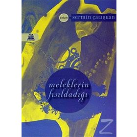MELEKLERIN FISILDADIĞI - SERMIN ÇALIŞKAN