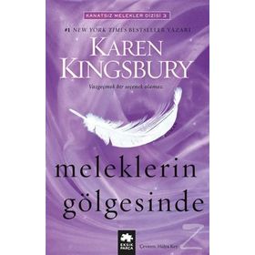 Meleklerin Gölgesinde - Karen Kingsbury