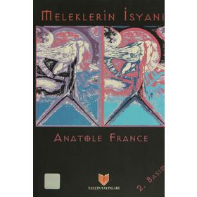 MELEKLERIN İSYANI - ANATOLE FRANCE