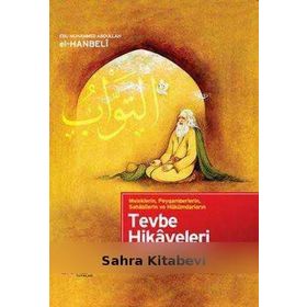 MELEKLERIN, PEYGAMBERLERIN, SAHABILERIN VE HÜKÜMDARLARIN TEVBE HIKAYELERI - EBU MUHAMMED ABDULLAH EL-HANBELI