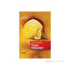MELEKLERIN, PEYGAMBERLERIN, SAHABILERIN VE HÜKÜMDARLARIN TEVBE HIKAYELERI - EBU MUHAMMED ABDULLAH EL-HANBELI