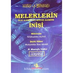 Meleklerin Ruh Aleminden Madde Alemine İnişi - Muhyiddin İbni Arabi