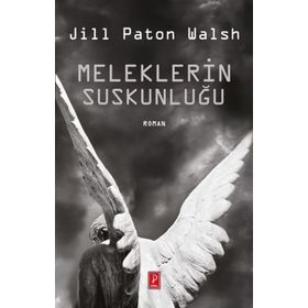 MELEKLERIN SUSKUNLUĞU - JILL PATON WALSH