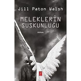 MELEKLERIN SUSKUNLUĞU - JILL PATON WALSH
