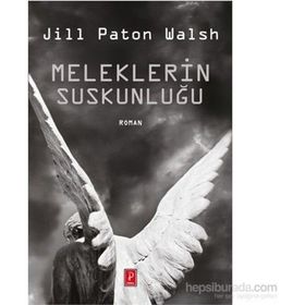 MELEKLERIN SUSKUNLUĞU - JILL PATON WALSH