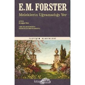 MELEKLERIN UĞRAMADIĞI YER - EDWARD MORGAN FORSTER