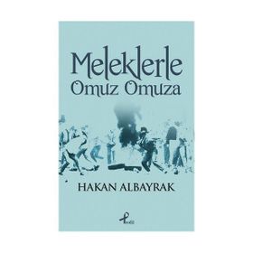 MELEKLERLE OMUZ OMUZA - HAKAN ALBAYRAK