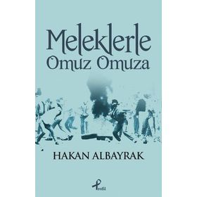 MELEKLERLE OMUZ OMUZA - HAKAN ALBAYRAK