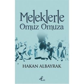 MELEKLERLE OMUZ OMUZA - HAKAN ALBAYRAK