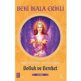 Meleklerle Yaşamak - Bolluk ve Bereket - Beki İkala Erikli