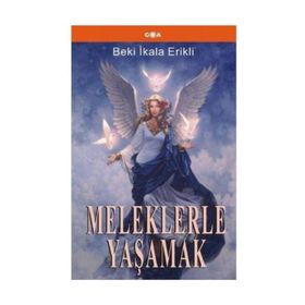 Meleklerle Yaşamak - El Kitabı - Beki İkala Erikli