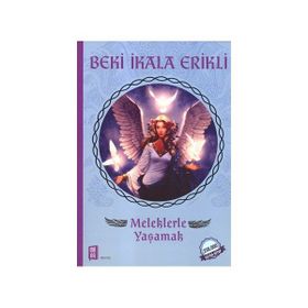 Meleklerle Yaşamak - El Kitabı - Beki İkala Erikli