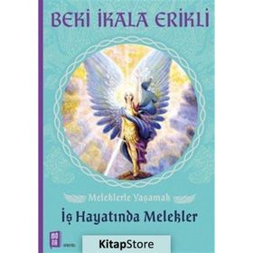 Meleklerle Yaşamak İş Hayatında Melekler - Beki İkala Erikli