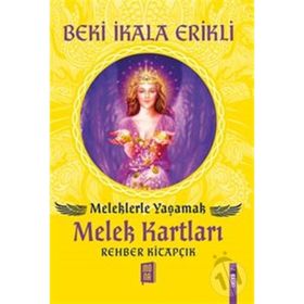 Meleklerle Yaşamak - Melek Kartları - Beki İkala Erikli