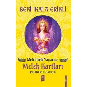 Meleklerle Yaşamak - Melek Kartları - Beki İkala Erikli