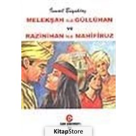 MELEKŞAH İLE GÜLLÜ HAN VE RAZINIHAN İLE MAHIFIRUZ - İSMAİL BÜYÜKTAŞ