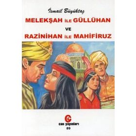 Melekşah ile Güllühan ve Razinihan ile Mahfiruz