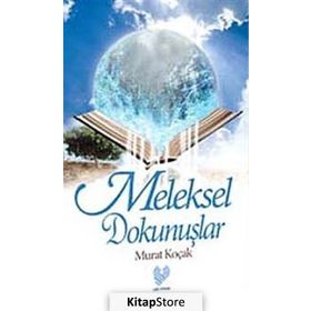 MELEKSEL DOKUNUŞLAR - MURAT KOÇAK