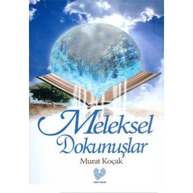 MELEKSEL DOKUNUŞLAR - MURAT KOÇAK