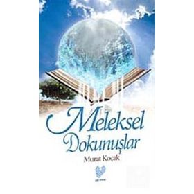 MELEKSEL DOKUNUŞLAR - MURAT KOÇAK