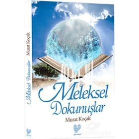 MELEKSEL DOKUNUŞLAR - MURAT KOÇAK