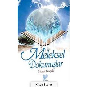 MELEKSEL DOKUNUŞLAR - MURAT KOÇAK