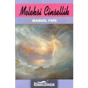 MELEKSI CINSELLIK - MANUEL PUIG