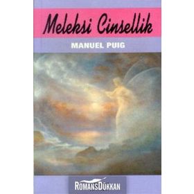 MELEKSI CINSELLIK - MANUEL PUIG
