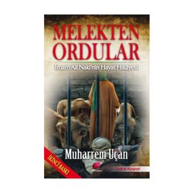 MELEKTEN ORDULAR İMAM ALI NAKI'NIN HAYAT HIKAYESI - MUHARREM UÇAN