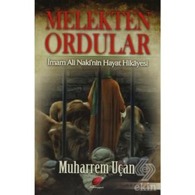 MELEKTEN ORDULAR İMAM ALI NAKI'NIN HAYAT HIKAYESI - MUHARREM UÇAN