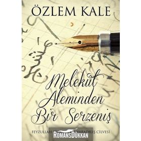 Melekut Aleminden Bir Serzeniş - Özlem Kale